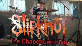 Slipknot  The Chapeltown Rag drum cover [upl. by Aelc]