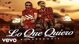 Jowell y Randy  Lo Que Quiero [upl. by Donaugh872]