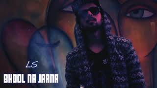 Lalit Singh  Bhool Na Jaana  LIT REMIX [upl. by Terpstra]