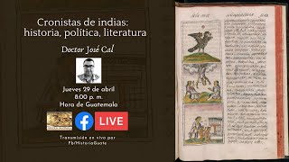 HistoriaGt Conferencia14 quotCronistas de indias historia política literaturaquot [upl. by Neellek]