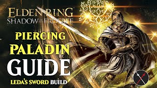 Ledas Sword Build  Piercing Paladin Shadow of the Erdtree Build Elden Ring Build [upl. by Merce706]