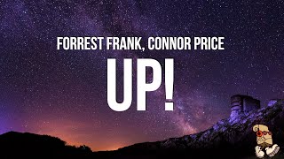 Forrest Frank amp Connor Price  UP Lyrics [upl. by Hannus165]