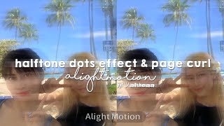 ˗ˏˋ Halftone Dots effect and Page on alightmotion ´ˎ˗curl  Alight Motion Tutorial  ツaltheaa [upl. by Emmeline]