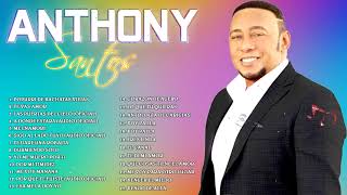 ANTONY SANTOS ÉXITOS SUS MEJORES BACHATA  LAS 25 MEJORES CANCIONES DE ANTONY SANTOS [upl. by Assirrac]