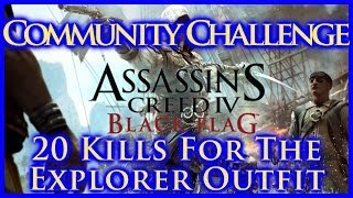 AC IV BLACK FLAG  COMMUNITY CHALLENGE  20 ASSASSINATIONS FOR THE EXPLORER OUTFIT  HD [upl. by Langston72]