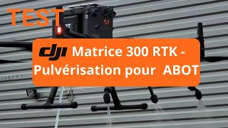 Pulvérisation pour DJI Matrice 300 RTK  ABOT [upl. by Lavern]