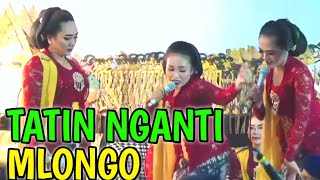 TATIN mlongo weruh goyang e Elisha orcarus Karo Agnes gayeng pol pol lan [upl. by Ugo]