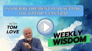 Is Your Retirement Plan Setting You Up for a Tax Trap [upl. by Walke]