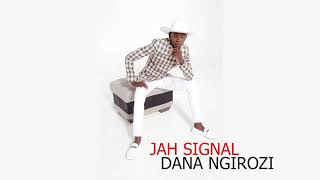 Jah signal  Dana Ngirozi Produced by Cymplex Music [upl. by Bessie]