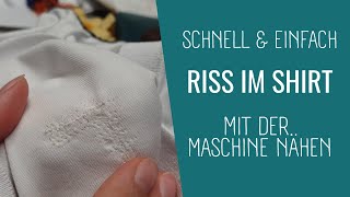 Riss im TShirt reparieren  einfach mit der Nähmaschine [upl. by Rouvin580]