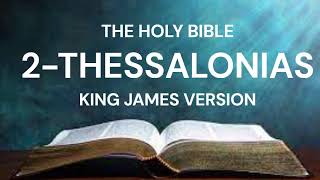 The Holy Bible  King James Version  2Thessalonians [upl. by Tabbatha]