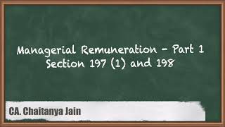 Managerial Remuneration Part 1 Section 197 1 and 198  Company Law [upl. by Baram]