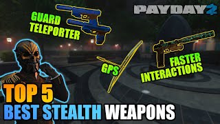 Top 5 Underrated and Uncommon Best Weapons for Stealth in PAYDAY 2 [upl. by Dadirac]