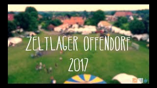 Zeltlager Offendorf  Dein Sommer 2017 somethingjustlikethis 🎪 [upl. by Adnav]