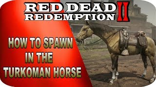 How To Spawn In The Golden Turkoman Horse  Red Dead Redemption 2 [upl. by Eedak997]