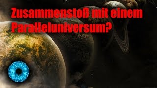 Zusammenstoß mit einem Paralleluniversum  Clixoom Science amp Fiction [upl. by Riobard641]