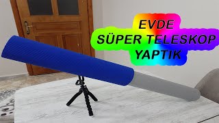 STRAFOR İLE TELESKOP NASIL YAPILIR  Basit Teleskop Yapımı  How To Make a DIY Telescope [upl. by Jacqui]