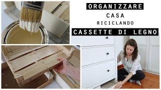 Come ORGANIZZARE casa RICICLANDO le CASSETTE DI LEGNO di frutta e verdura [upl. by Imef347]