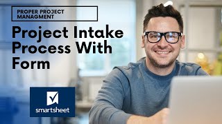 How To Create A Project Intake Process amp Form In Smartsheet [upl. by Cramer]