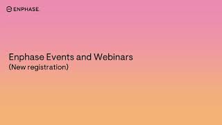 Enphase events and webinars Registration [upl. by Assirrac]