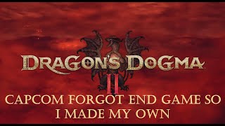 Dragons Dogma 2  Capcom Forgot To Make End Game So I Made My Own [upl. by Katya803]