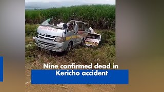 Nine confirmed dead in Kericho accident [upl. by Durant]