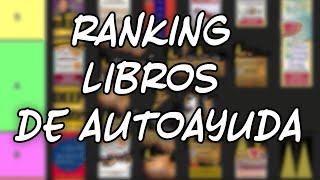 El Ránking DEFINITIVO de Autoayuda ¿Cuál deberías leer ahora [upl. by Georgena761]