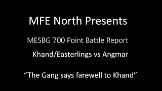 700 Point MESBG Battle Report KhandEasterlings vs Angmar [upl. by Hoehne]