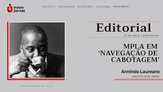 EDITORIALNOVOJORNAL  MPLA EM ‘NAVEGAÇÃO DE CABOTAGEM’ [upl. by Joly]