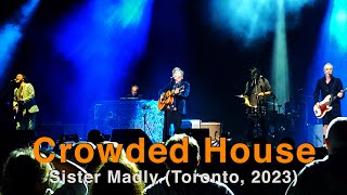 Crowded House quotSister Madlyquot  Toronto Canada Budweiser Stage May 27 2023 [upl. by Singh]