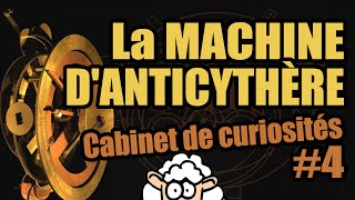 La MACHINE DANTICYTHÈRE  Cabinet de curiosités 4 [upl. by Haerle]