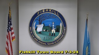 Fishkill Town Board 7 3 24 [upl. by Merchant]