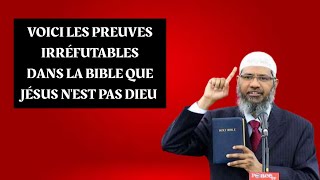 Dis moi les Versets dans la Bible qui prouve que Jésus nest pas Dieu Zakir Naik en français [upl. by Dionysus]