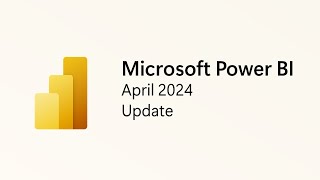 Power BI Update  April 2024 [upl. by Brenton]