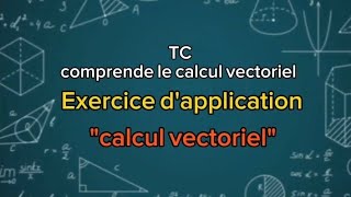 Exercice dapplication en calcul vectoriel pour les élèves du tronc commun [upl. by Graf]