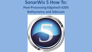 SonarWiz 5 HowTo Process Edgetech 6205 Bathymetry and Sidescan [upl. by Arabele]