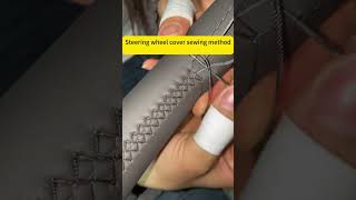 OEM custom steering wheel cover sewing wheelcover sewinghacks steeringoem autoparts carparts [upl. by Bierman139]