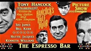 Hancocks Half Hour The Espesso Bar Unabridged 202 images picture 1957 [upl. by Portingale272]