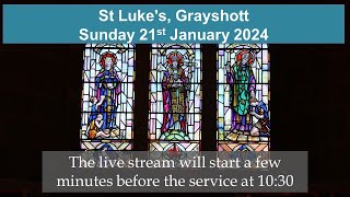 Recording of the 1030 service at St Lukes church Grayshott on 21st January 2024 [upl. by Nayr]