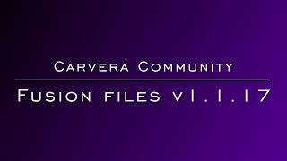 Carvera Community Fusion Post Processor and Machine Files Update 1117 [upl. by Anaitak]