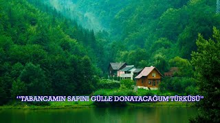 Tabancamın Sapını Gülle Donatacağum [upl. by Augy]