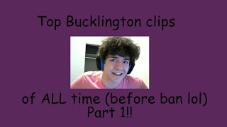 Bucklingtons top clips of all time before ban Part 1 [upl. by Sluiter519]