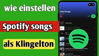 So legen Sie einen SpotifySong als Klingelton fest Android und iOS [upl. by Giverin]