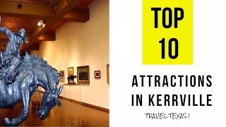 Top 10 Best Tourist Attractions in Kerrville  Texas [upl. by Trout]