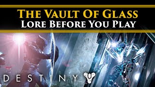 Destiny 2 Lore  What you need to know about the lore of the Vault of Glass before you Raid [upl. by Valerie]