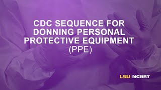 CDC Sequence for Donning and Doffing PPE [upl. by Trah]