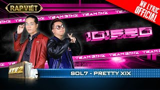 Sol7 VS Pretty XIX  101520  Team Binz  Rap Việt  Mùa 2 MV Lyrics [upl. by Rog907]