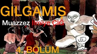 Gılgamış Canavar ile Savaşıyor  Sümerler ve Edebiyat  4 Bölüm Sesli Kitap [upl. by Nonnarb]