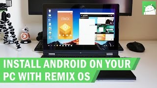 Turn your PC into an Android device how to install Remix OS [upl. by Vaios]