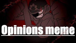 Opinions meme【EDDSWORLD】 [upl. by Halette]